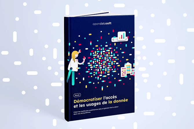 Ebook : Démocratiser l'accès et les usages de la donnée