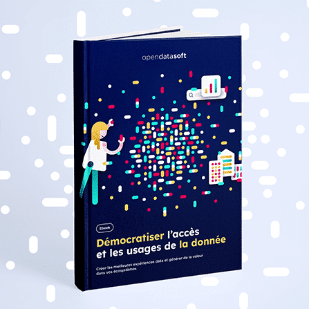 Ebook : Démocratiser l’accès et les usages de la donnée